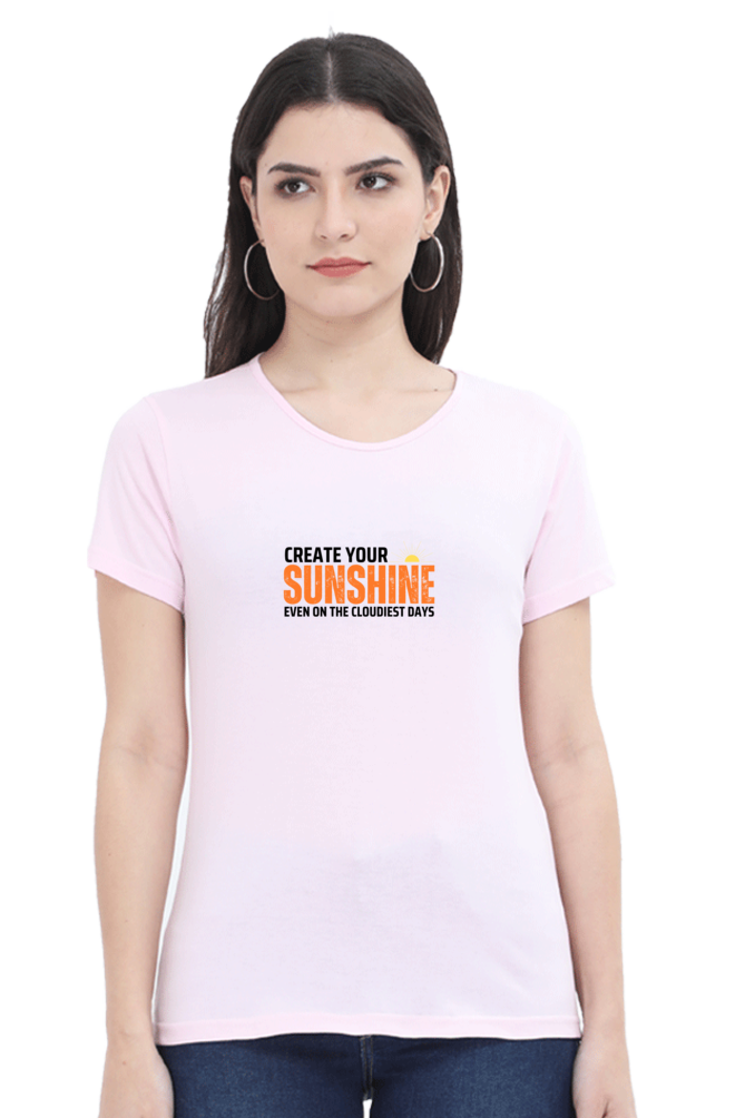 Create Your Sunshine Classic Women T Shirt - Curious Case Clothing