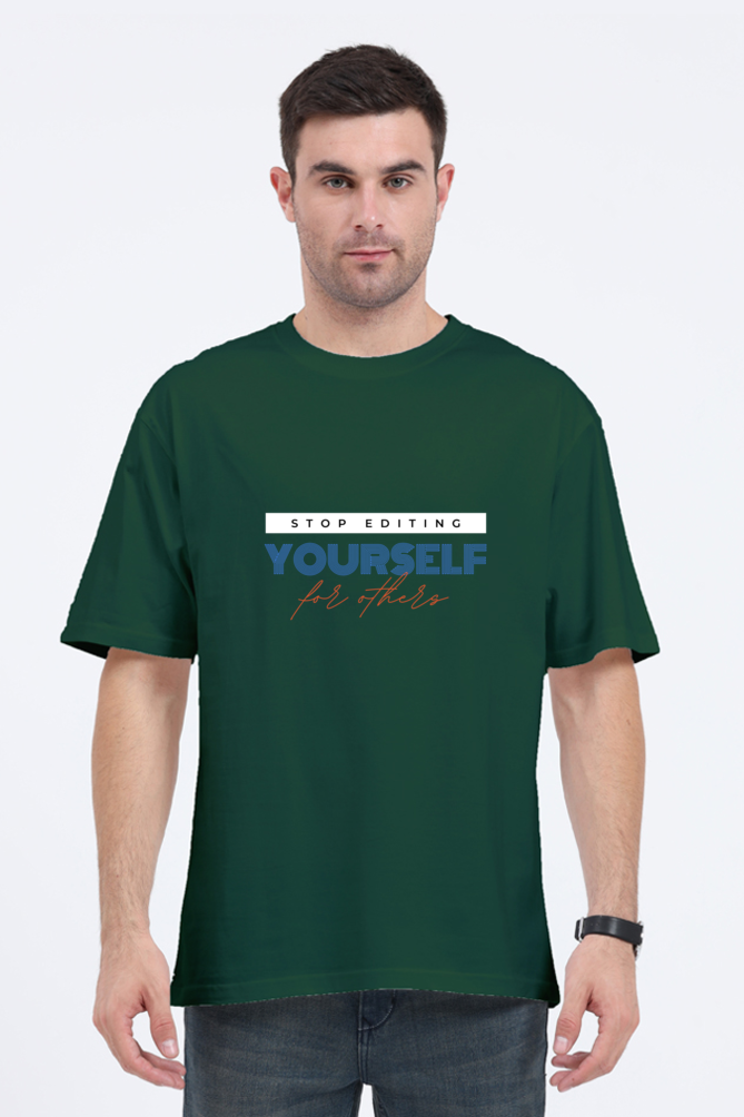 Stop Editing Yourself Oversized T Shirt for Men - Curious Case Clothing