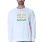 Are You Curious Enough Men's Sweatshirt