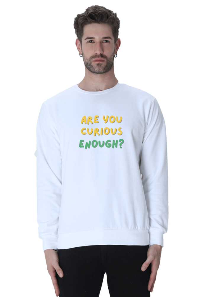 Are You Curious Enough Men's Sweatshirt