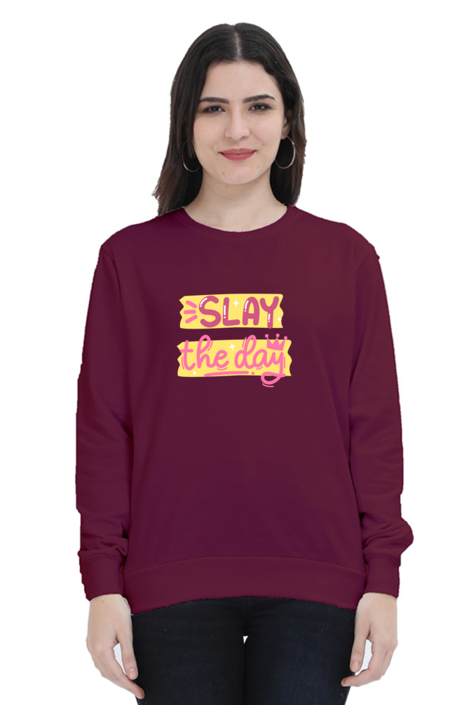 Slay The Day Women's Sweatshirt