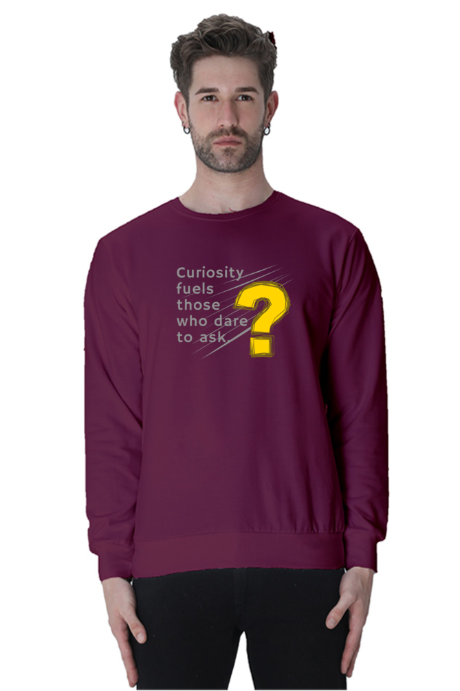 Curiosity Fuels Those Who Dare To Ask Men's Sweatshirt