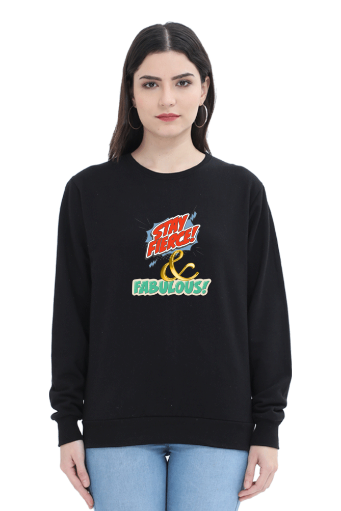 Fierce And Fabulous Women's Sweatshirt