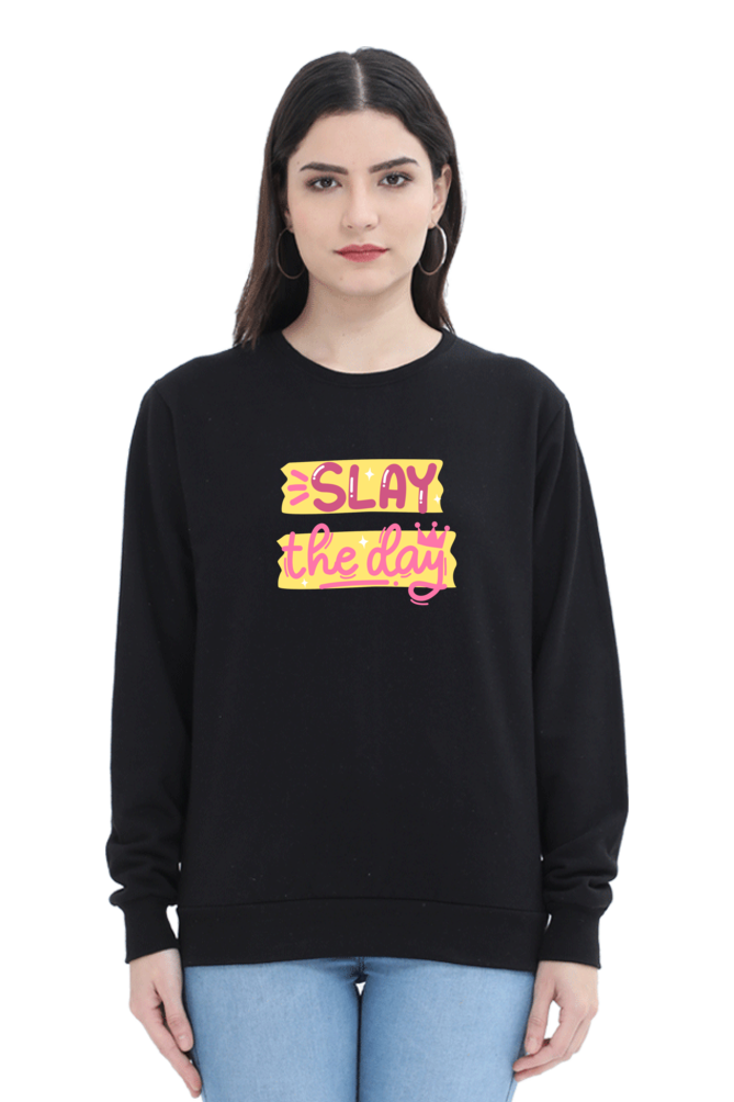 Slay The Day Women's Sweatshirt