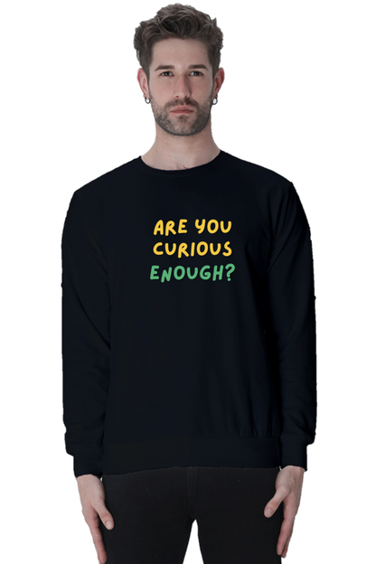 Are You Curious Enough Men's Sweatshirt