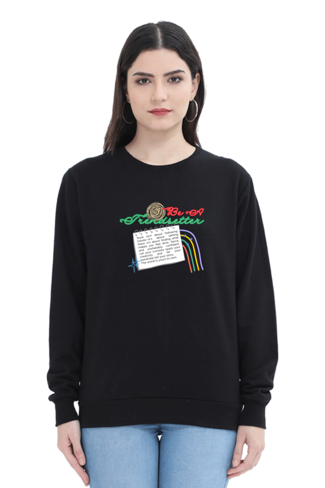 Be A Trendsetter Women's Sweatshirt