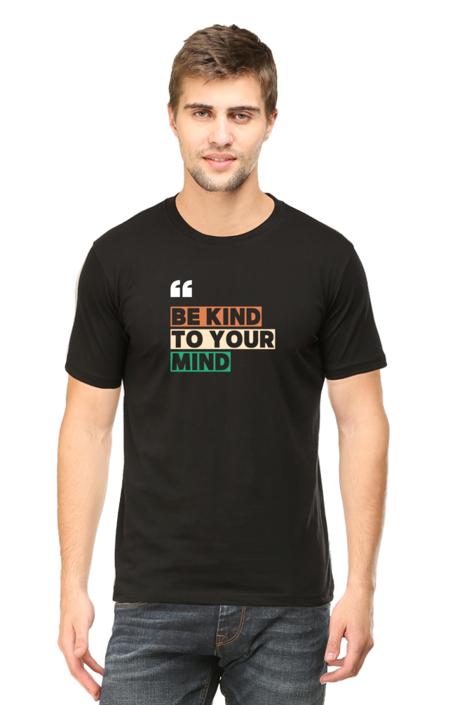 Be Kind To Your Mind Regular Fit T Shirt for Men - Curious Case Clothing