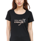 You Are Enough Classic Women T Shirt