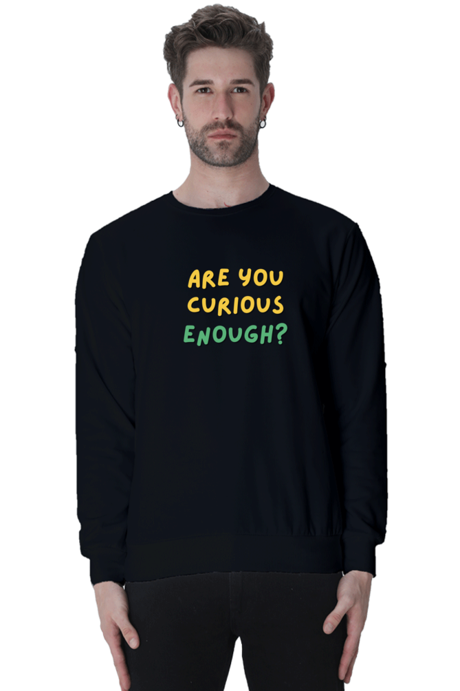 Are You Curious Enough Men's Sweatshirt