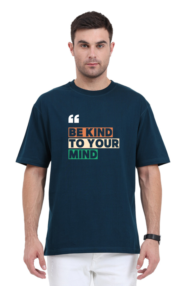 Be Kind To Your Mind Oversized T Shirt for Men