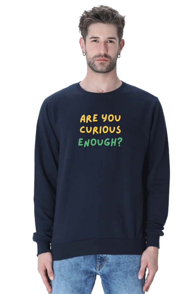 Are You Curious Enough Men's Sweatshirt