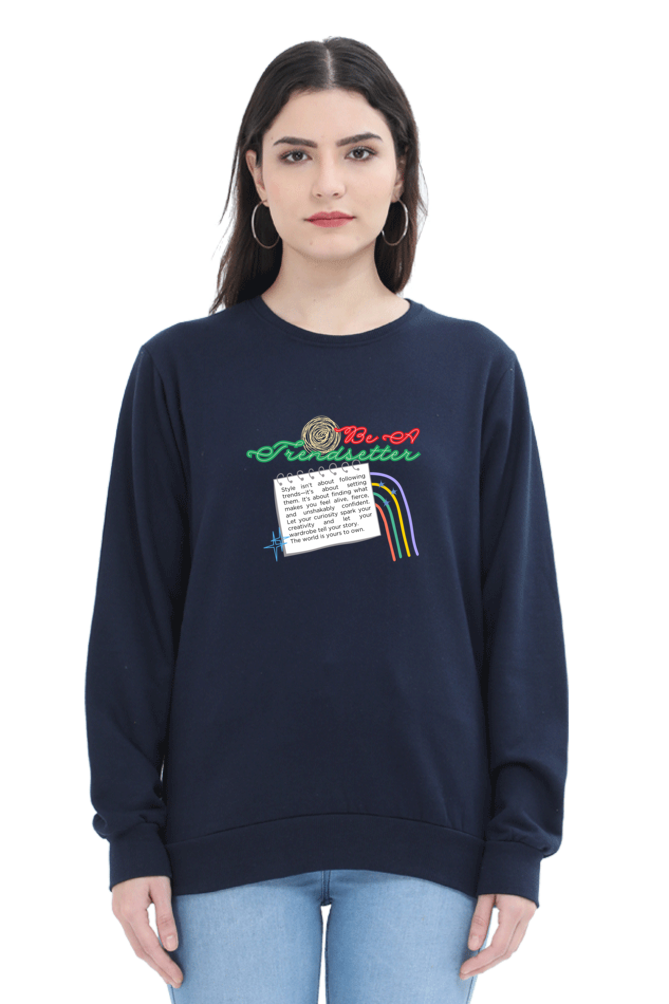 Be A Trendsetter Women's Sweatshirt