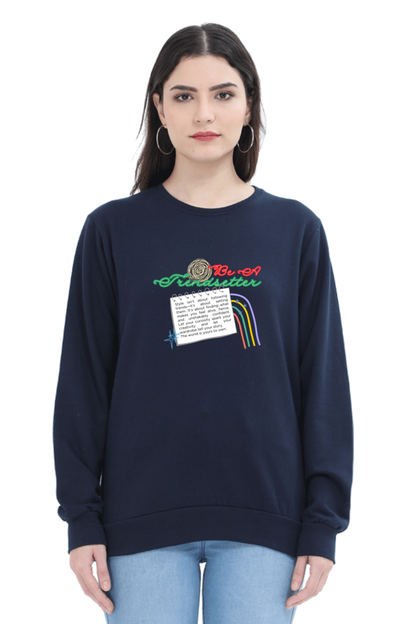 Be A Trendsetter Women's Sweatshirt