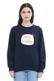 Never Stop Dreaming Women's Sweatshirt