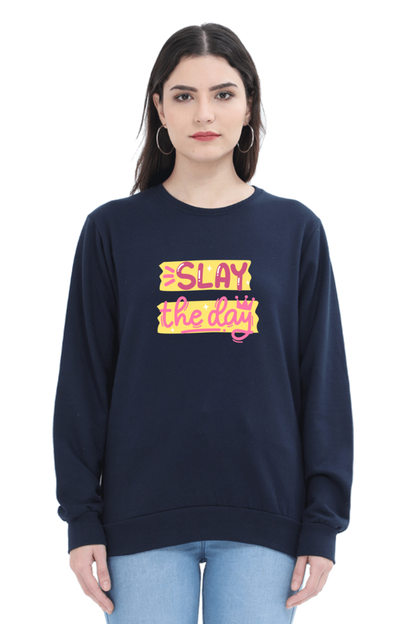 Slay The Day Women's Sweatshirt