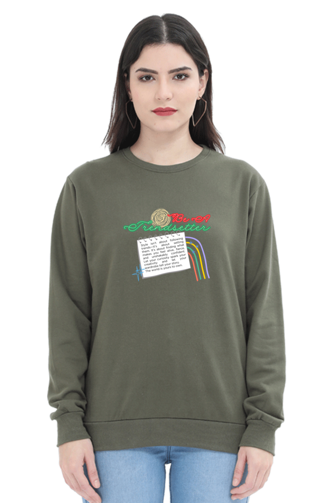 Be A Trendsetter Women's Sweatshirt