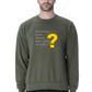 Curiosity Fuels Those Who Dare To Ask Men's Sweatshirt