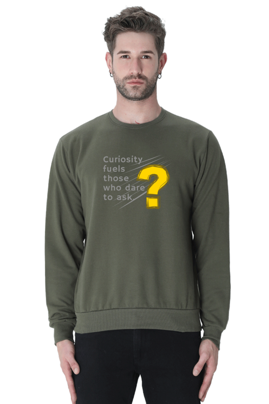 Curiosity Fuels Those Who Dare To Ask Men's Sweatshirt