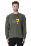 Curiosity Fuels Those Who Dare To Ask Men's Sweatshirt