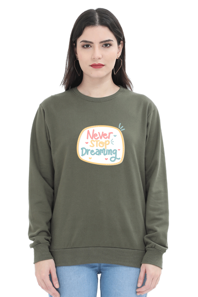 Never Stop Dreaming Women's Sweatshirt