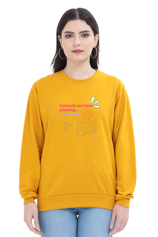 Curiosity Is Power Women's Sweatshirt