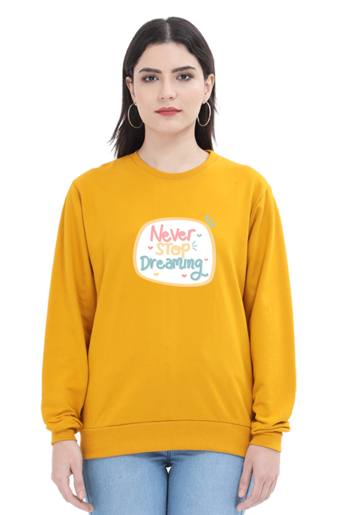 Never Stop Dreaming Women's Sweatshirt