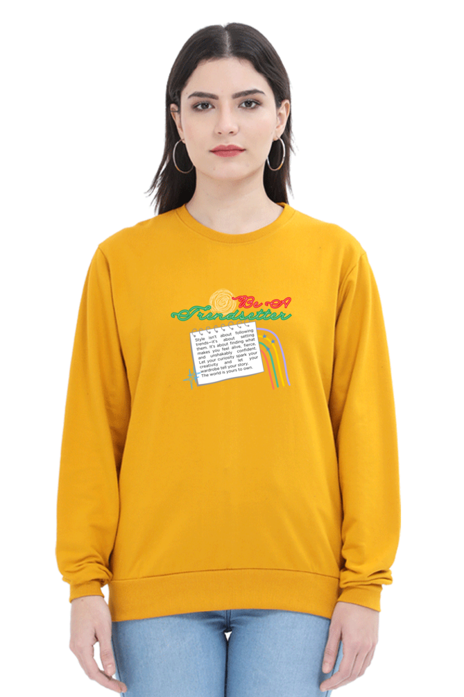 Be A Trendsetter Women's Sweatshirt