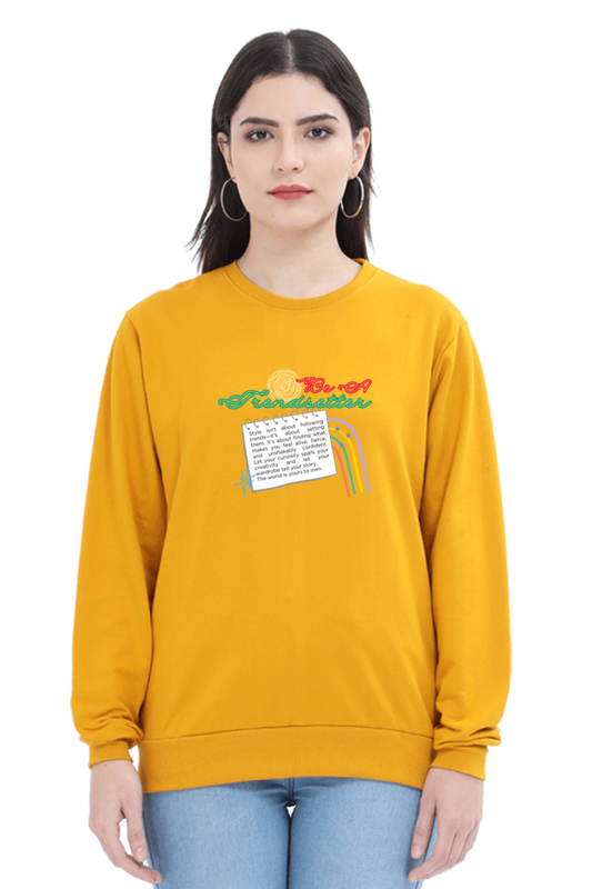 Be A Trendsetter Women's Sweatshirt