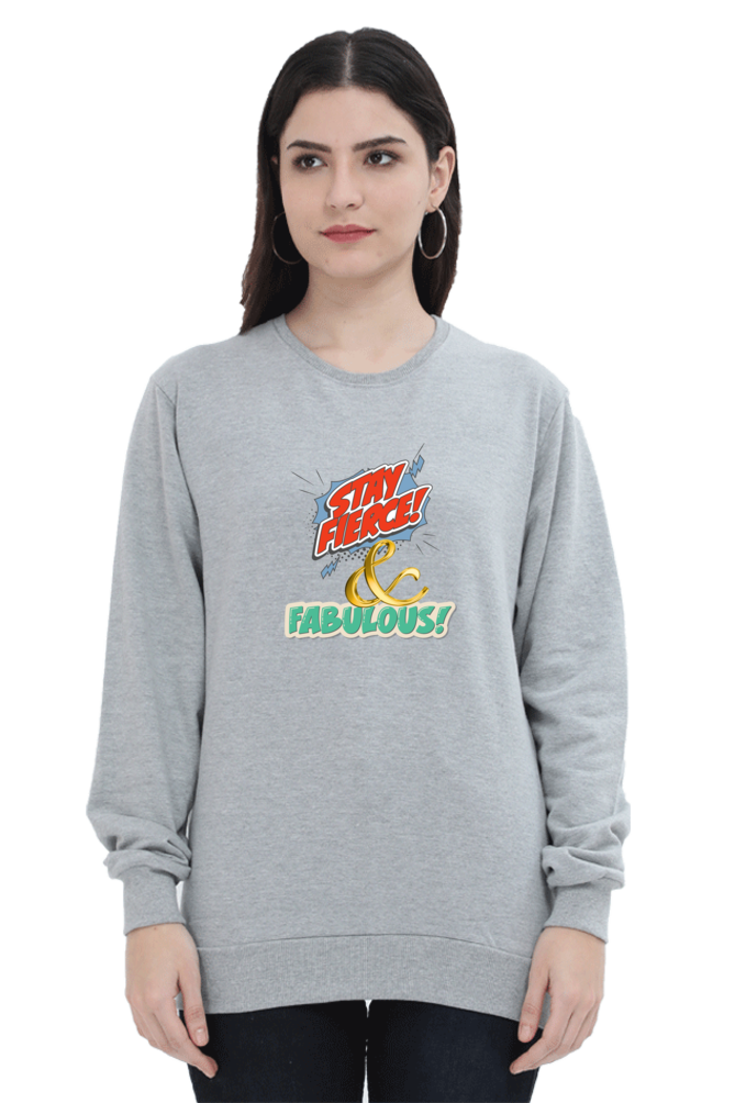 Fierce And Fabulous Women's Sweatshirt