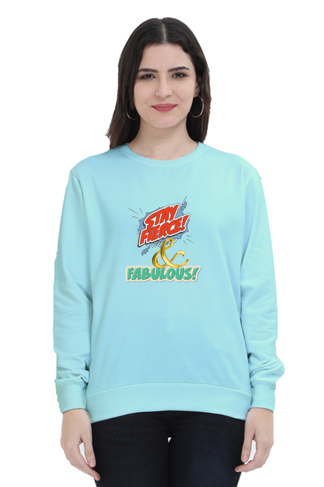 Fierce And Fabulous Women's Sweatshirt