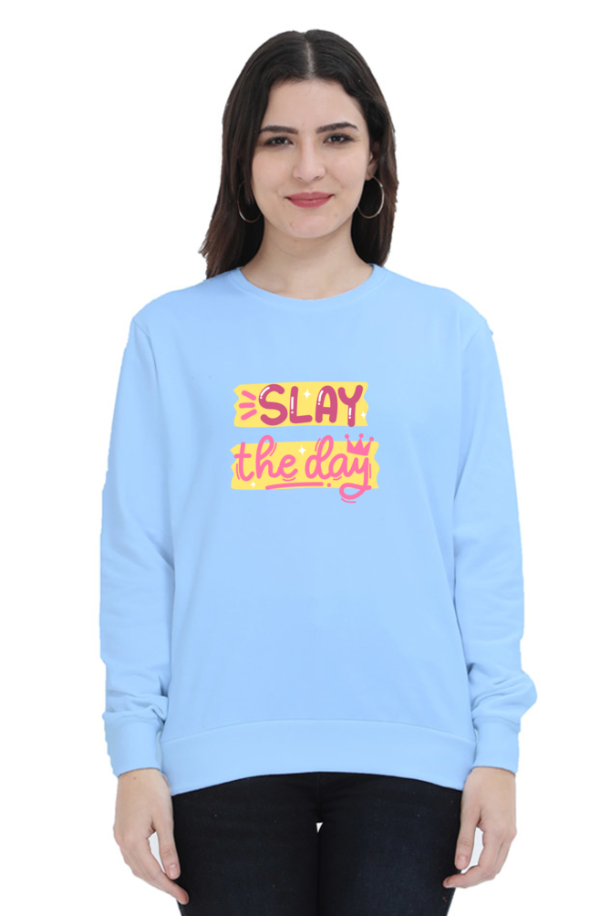 Slay The Day Women's Sweatshirt