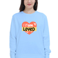 I Am Loved Women's Sweatshirt